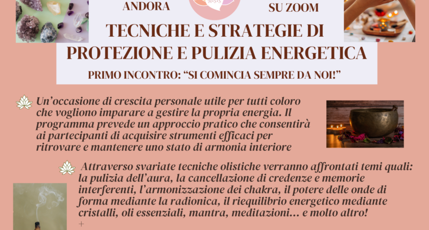 Tecniche e Strategie di Pulizia e Protezione Energetica – Perché partecipare